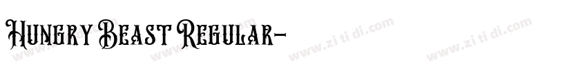 Hungry Beast Regular字体转换 Hungry Beast Regular字体转换